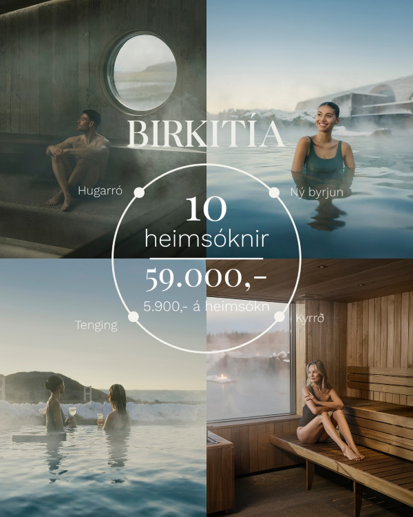 Birkitía – Tíu heimsóknir á betri kjörum